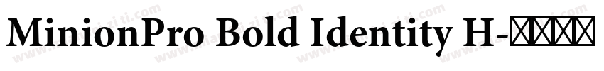 MinionPro Bold Identity H字体转换